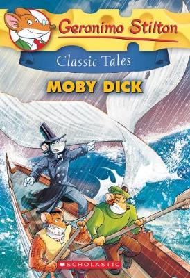 Geronimo Stilton Classic Tales: Moby Dick - BookMarket