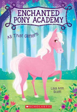Enchanted Pony #1 All That Glitters - BookMarket
