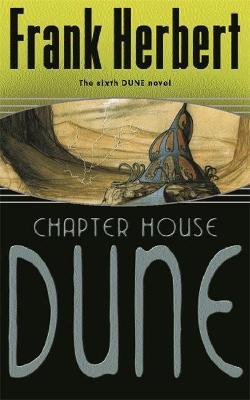 Chapter House Dune : The Sixth Dune Novel