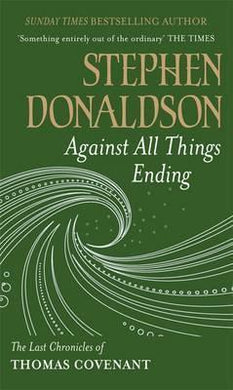 Against All Things Ending : The Last Chronicles of Thomas Covenant - BookMarket
