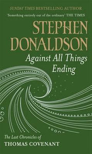 Against All Things Ending : The Last Chronicles of Thomas Covenant - BookMarket