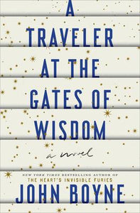 A Traveler at the Gates of Wisdom : A Novel