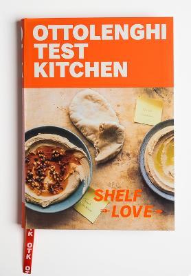 Ottolenghi Test Kitchen: Shelf Love : Recipes to Unlock the Secrets of Your Pantry, Fridge, and Freezer: A Cookbook (only copy)