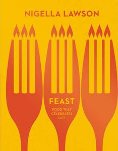 Feast : Food that Celebrates Life (Nigella Collection) - BookMarket