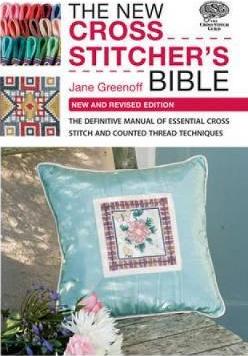New Cross Stitcher's Bible : New and Revised Edition - BookMarket