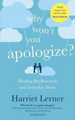 Why Won't You Apologize? : Healing Big Betrayals and Everyday Hurts - BookMarket