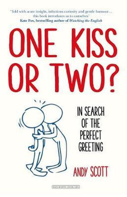One Kiss or Two? : The Art and Science of Saying Hello - BookMarket