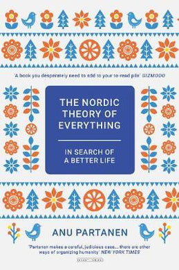 The Nordic Theory of Everything : In Search of a Better Life - BookMarket