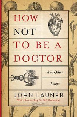 How Not to be a Doctor : And Other Essays - BookMarket