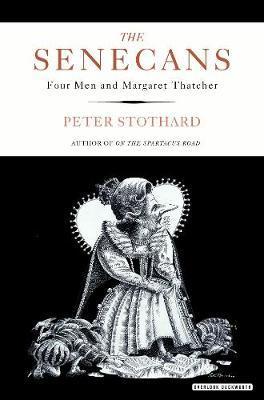 The Senecans : Four Men and Margaret Thatcher - BookMarket