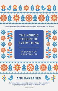 The Nordic Theory of Everything : In Search of a Better Life - BookMarket
