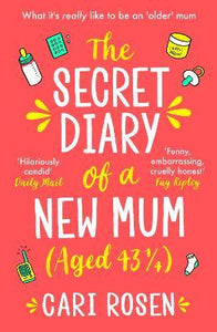 The Secret Diary of a New Mum (aged 43 1/4)