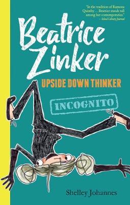 Incognito : Beatrice Zinker, Upside Down Thinker Book 2