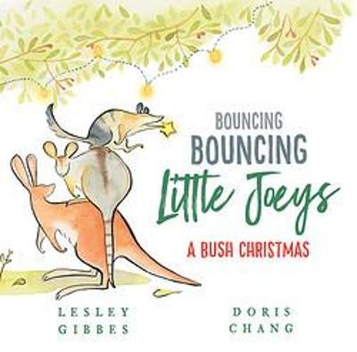 Bouncing Bouncing Little Joeys : A Bush Christmas