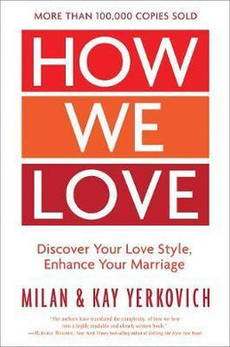 How We Love: Discover your Love Style, Enhance your Marriage (Expanded Edition) - BookMarket
