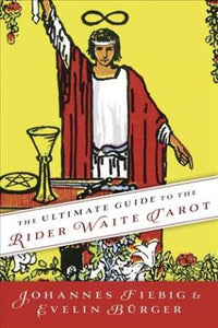 Ultimate Guide To Rider Waite Tarot /T