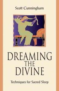 Dreaming the Divine : Techniques for Sacred Sleep - BookMarket