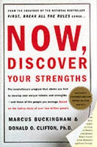 Now, Discover Your Strengths