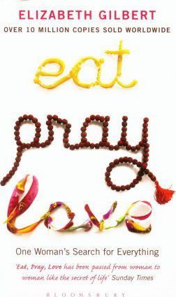Eat, Pray, Love : One Woman's Search for Everything - BookMarket