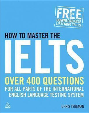 How to Master the IELTS : Over 400 Questions for All Parts of the International English Language Testing System - BookMarket