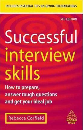 Successful Interview Skills : How to Prepare, Answer Tough Questions and Get Your Ideal Job - BookMarket
