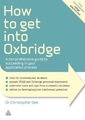 How To Get Into Oxbridge: A Comprehensiv