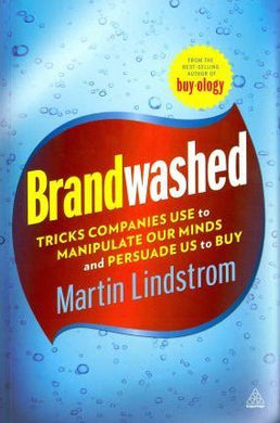 Brandwashed : Tricks Companies Use to Manipulate Our Minds and Persuade Us to Buy - BookMarket
