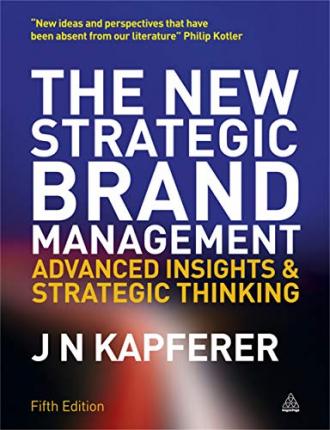 The New Strategic Brand Management : Advanced Insights and Strategic Thinking - BookMarket