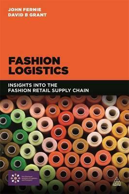 Fashion Logistics : Insights into the Fashion Retail Supply Chain - BookMarket
