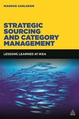 Strategic Sourcing and Category Management : Lessons Learned at IKEA - BookMarket