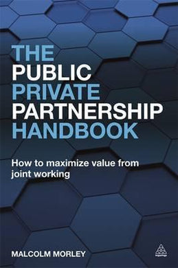 The Public-Private Partnership Handbook : How to Maximize Value from Joint Working - BookMarket