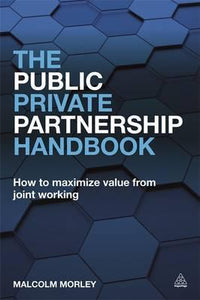 The Public-Private Partnership Handbook : How to Maximize Value from Joint Working - BookMarket
