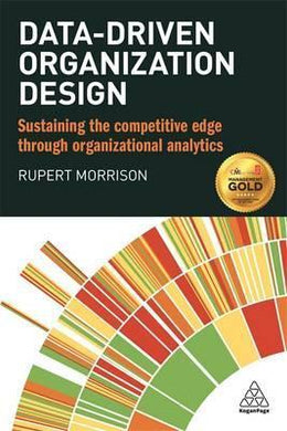Data-driven Organization Design : Sustaining the Competitive Edge Through Organizational Analytics - BookMarket