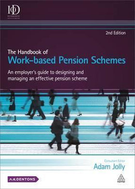 The Handbook of Work-based Pension Schemes : An Employer's Guide to Designing and Managing an Effective Pension Scheme - BookMarket