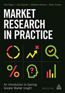 Market Research in Practice : An Introduction to Gaining Greater Market Insight - BookMarket