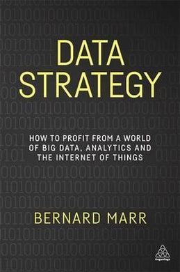 Data Strategy : How to Profit from a World of Big Data, Analytics and the Internet of Things - BookMarket