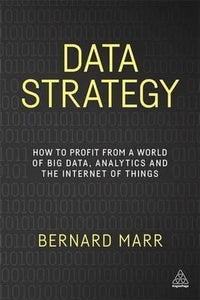 Data Strategy : How to Profit from a World of Big Data, Analytics and the Internet of Things - BookMarket