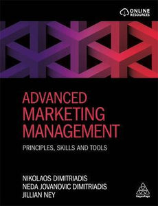 Advanced Marketing Management : Principles, Skills and Tools