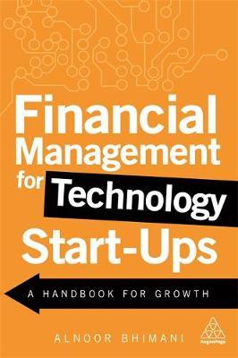 Financial Management for Technology Start-Ups : A Handbook for Growth - BookMarket