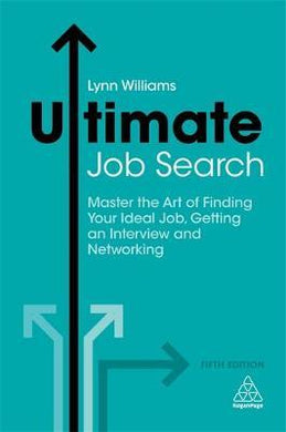 Ultimate Job Search : Master the Art of Finding Your Ideal Job, Getting an Interview and Networking - BookMarket