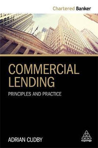 Commercial Lending : Principles and Practice