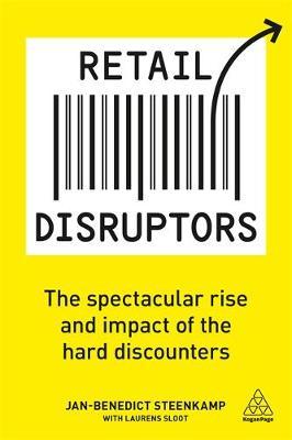Retail Disruptors : The Spectacular Rise and Impact of the Hard Discounters - BookMarket