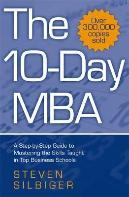 The 10-Day MBA : A step-by-step guide to mastering the skills taught in top business schools - BookMarket