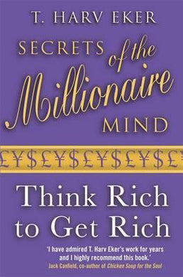 Secrets Of The Millionaire Mind : Think rich to get rich - BookMarket