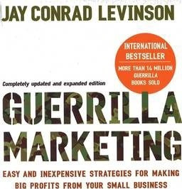 Guerrilla Marketing : Cutting-edge strategies for the 21st century