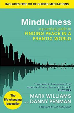 Mindfulness : A practical guide to finding peace in a frantic world - BookMarket
