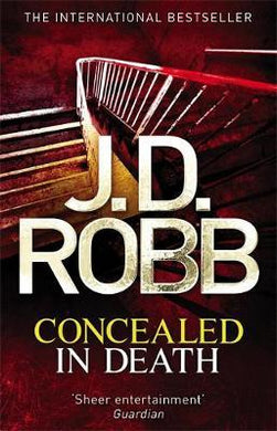 Concealed in Death : An Eve Dallas thriller (Book 38) - BookMarket