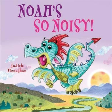 Dragon School: Noah'S So Noisy - BookMarket