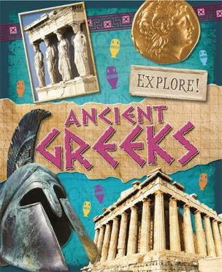 Explore!: Ancient Greeks - BookMarket