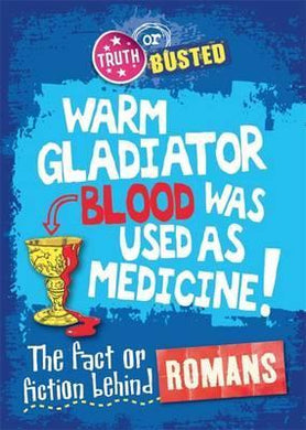 Truth or Busted: The Fact or Fiction Behind the Romans - BookMarket
